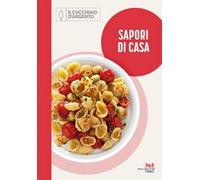 Sapori di casa. 365 giorni a tavola. Vol. 1