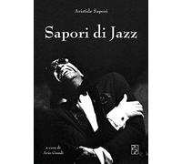 Sapori di Jazz. Ediz. illustrata