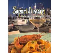 SAPORI DI MARE: ricette semplici per tutti i giorni