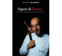Sapori di Roma - Bianchi Andrea