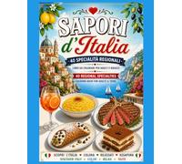 Sapori d'Italia: 40 specialità regionali