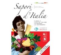 Sapori d'Italia. Libro dello studente. Per le Scuole superiori. Con File audio per il download: Sapori d'Italia - Libro + audio download