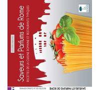 Sapori e profumi di Roma. Ricette della cucina romana e ristoranti tipici. Ediz. francese