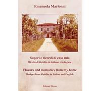 Sapori e ricordi di casa mia: Flavors and memories from my home