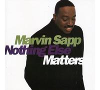 Sapp Marvin - Nothing Else Matters