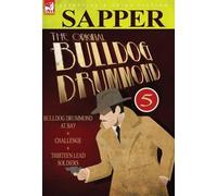 Sapper The Original Bulldog Drummond (Copertina rigida)