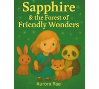 Sapphire and the Forest of Friendly Wonders
