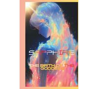 SAPPHIRE: The birth of the goddess
