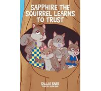 Sapphire the Squirrel Learns to Trust