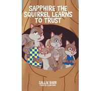 Sapphire the Squirrel Learns to Trust
