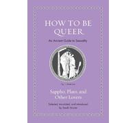 Sappho How to Be Queer (Copertina rigida) Ancient Wisdom for Modern Readers