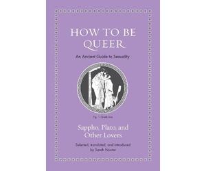 Sappho How to Be Queer (Copertina rigida) Ancient Wisdom for Modern Readers
