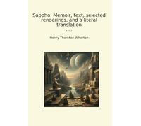 Sappho: Memoir, text, selected renderings, and a literal translation
