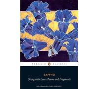Sappho Stung with Love: Poems and Fragments of Sappho (Tascabile)