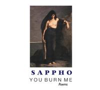 Sappho You Burn Me (Copertina rigida) European Poets
