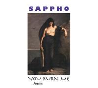 Sappho You Burn Me (Tascabile) European Writers
