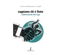 Sappiamo chi è Stato. Omicidi di Stato dal 1970 a oggi
