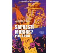 Sapresti morire? Per la pace. L'assassino che non disturba. Vol. 2 - Lei Claudio