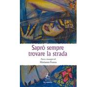 Saprò sempre trovare la strada
