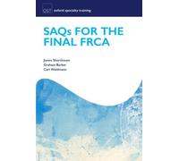 SAQs for the Final FRCA Examination (Oxford Specialty Training Revision Texts) -