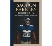 SAQUON BARKLEY BIOGRAPHY: The Journey of a Modern Football Icon