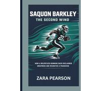 Saquon Barkley: The Second Wind: How a Relentless Running Back Reclaimed Greatness and Reignited a Franchise