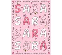 Sara: A Personalized Notebook for Those Lucky Enough to Have the World's Most Wonderful Name