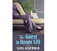 Sara Ackerman The Guest in Room 120 (Center Point Premier Roma (Library binding)