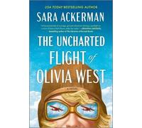 Sara Ackerman The Uncharted Flight of Olivia West (Copertina rigida)
