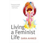 Sara Ahmed Living a Feminist Life (Copertina rigida)