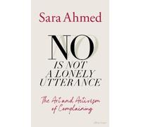 Sara Ahmed No Is Not a Lonely Utterance (Copertina rigida) (PRESALE 18/09/2025)