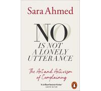 Sara Ahmed No Is Not a Lonely Utterance (Tascabile)