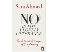 Sara Ahmed No Is Not a Lonely Utterance (Tascabile) (PRESALE 02/07/2026)
