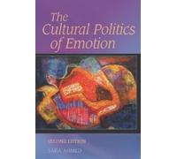 Sara Ahmed The Cultural Politics of Emotion (Tascabile)