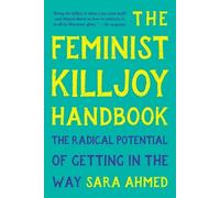 Sara Ahmed The Feminist Killjoy Handbook (Tascabile)
