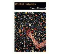 Sara Ahmed Willful Subjects (Copertina rigida)