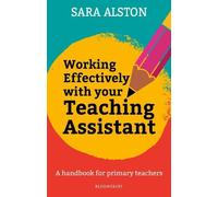 Sara Alston Working Effectively With Your Teaching Assistant (Tascabile)