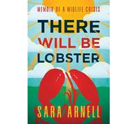Sara Arnell There Will Be Lobster (Copertina rigida)