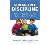 Sara Au Peter Stavinoha, Ph.D. Stress-Free Discipline (Tascabile)