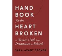 Sara Avant Stover Handbook for the Heartbroken (Tascabile)