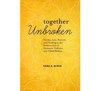Sara B. Block Together Unbroken (Tascabile)