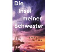 Sara B. Elfgren Die Insel meiner Schwester: Roman - Der große (Copertina rigida)