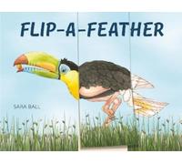 Sara Ball Flip-a-Feather (Copertina rigida) Mix-and-Match Board Books