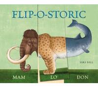 Sara Ball Flip-o-storic (Libro di cartone) Mix-and-Match Board Books
