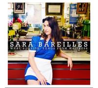 SARA BAREILLES - What'S Inside: Songs From Waitress