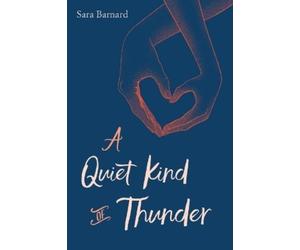 Sara Barnard Quiet Kind of Thunder (Tascabile)