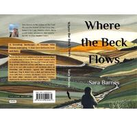 Sara Barnes Where the Beck Flows (Tascabile)