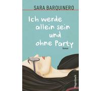 Sara Barquinero Ich werde allein sein und ohne Party Eine der aufregend (Book)