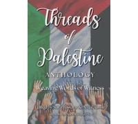 Sara Bawany Amal Kassir Threads of Palestine Anthology (Tascabile)