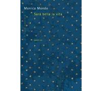 Sarà bella la vita